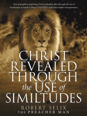 cover image of Christ Revealed Through the Use of Similtudes